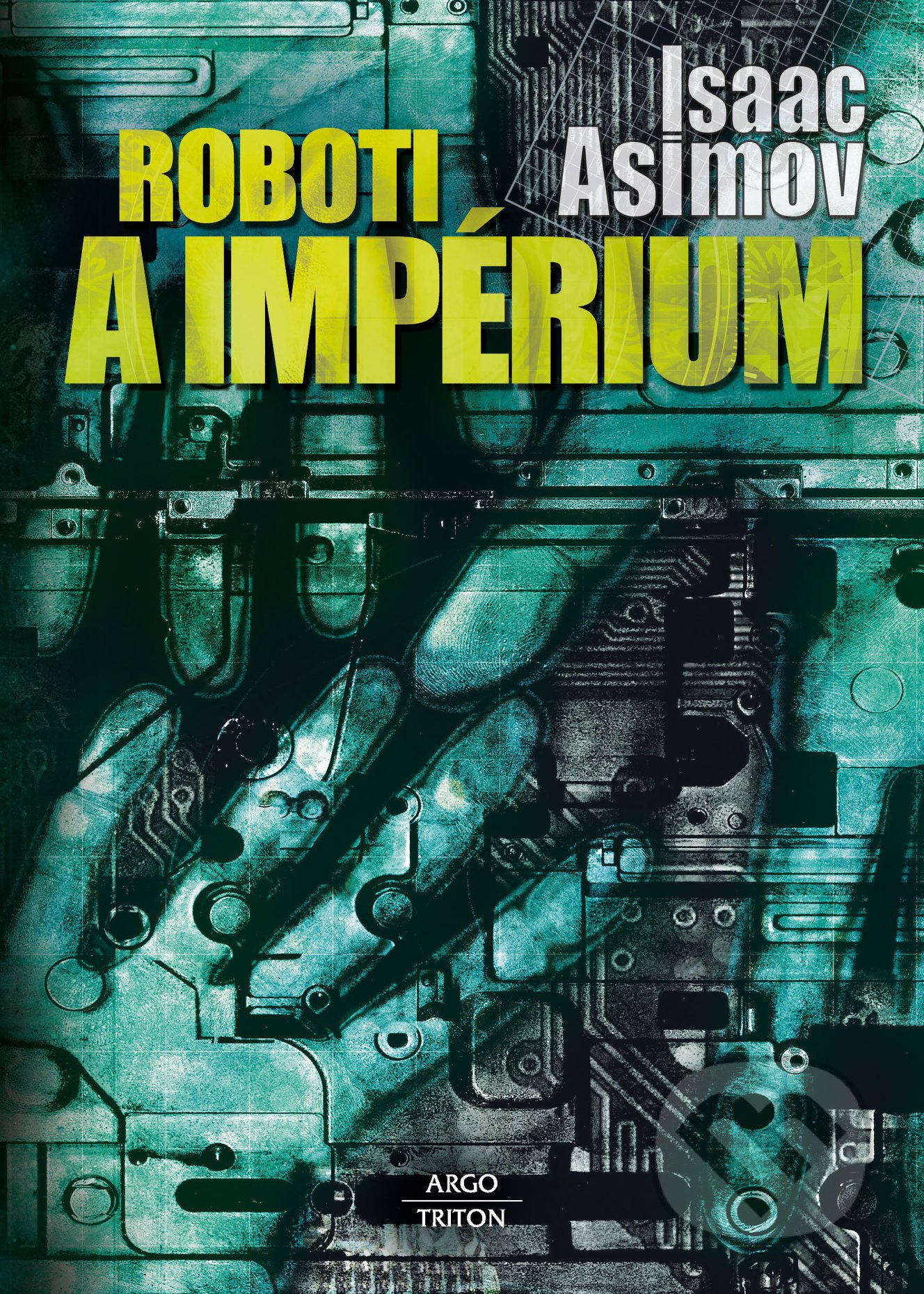 You are currently viewing ROBOTI A IMPÉRIUM (časť 5 z 12)